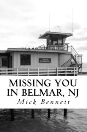 Cover of the book Missing You in Belmar, NJ by Michael Overa