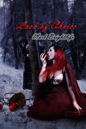 Cover of the book Lack of Choice: The Connection between Evilness, Selfishness and Depression by Angel Ennobled