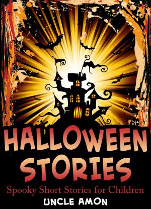 Book cover of Halloween Stories: Spooky Short Stories for Children