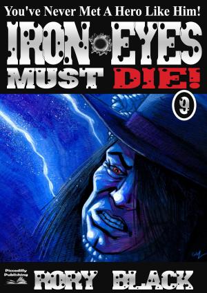 bigCover of the book Iron Eyes 9: Iron Eyes Must Die by 