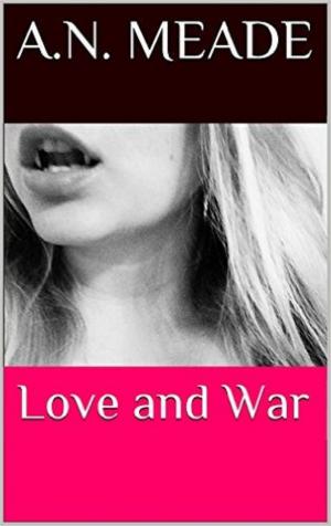 Cover of the book Love and War (Marked by the Vampire Book #4) by Colleen Houck