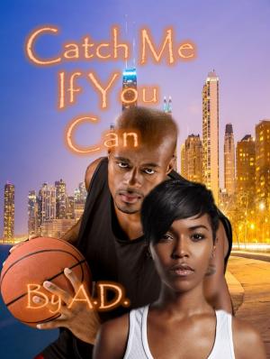 Cover of the book Catch Me If You Can by Roy Glenn