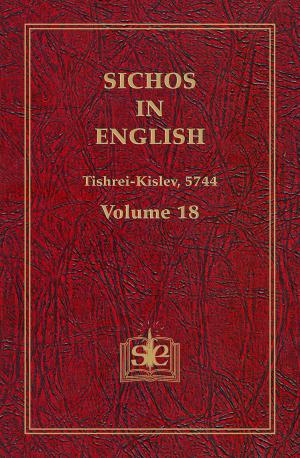 Cover of the book Sichos In English, Volume 18: Tishrei-Kislev, 5744 by Jane Lewit, Ellen Epstein