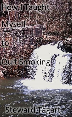 Cover of the book How I Taught Myself to Quit Smoking by Curtis Smith