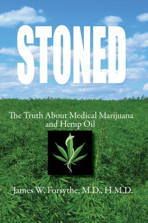 Cover of Stoned ~ The Truth About Medical Marijuana and Hemp Oil