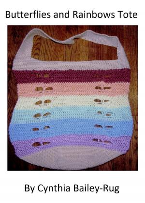 Cover of the book Butterflies and Rainbows Tote Crochet Pattern by Shelley Husband
