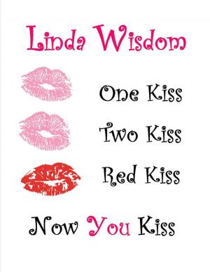 Cover of the book One Kiss, Two Kiss, Red Kiss, Now You Kiss by Laurie McLean
