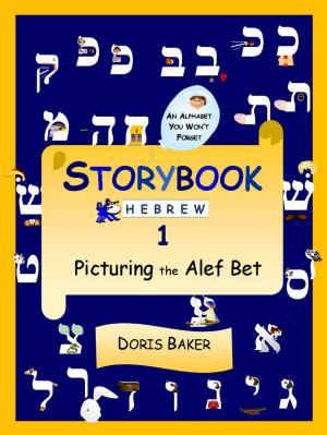 Book cover of Storybook Hebrew 1: Picturing the Alef Bet