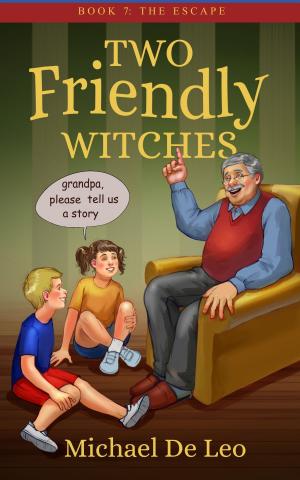 Book cover of Two Friendly Witches: 7. The Escape