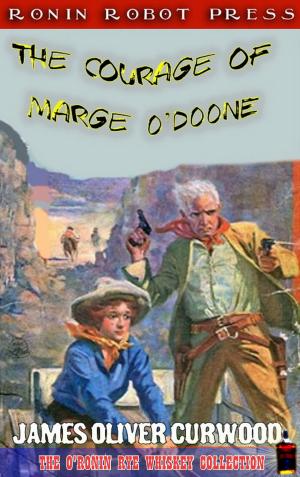 Cover of the book The Courage of Marge O'Doone by Laura McVey