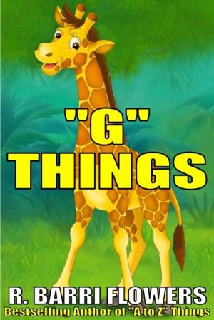 Book cover of "G" Things (A Children's Picture Book)