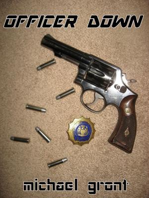 Cover of the book Officer Down by Michael Grant
