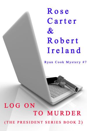 Cover of the book Log on to Murder ( The President Series Book 2 ) by Richard I Myerscough