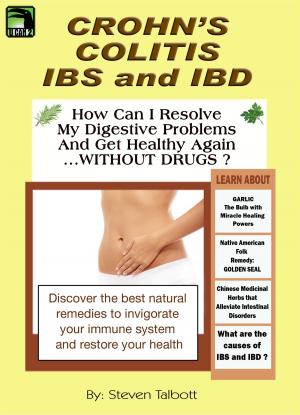 Cover of Crohn's, Colitis, IBS and IBD. How Can I Resolve My Digestive Problems And Get Healthy Again ...WITHOUT DRUGS ?