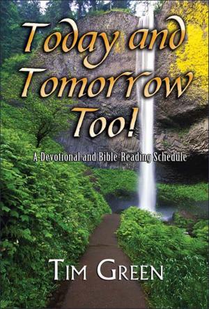 Cover of the book Today and Tomorrow, Too! by Dr. John N. Hamblin