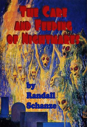 Book cover of The Care and Feeding of Nightmares