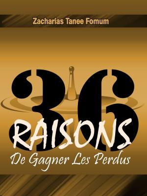 Cover of Trente-six Raisons de Gagner Les Perdus