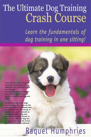 Cover of the book The Ultimate Dog Training Crash Course by Jessica Caplain