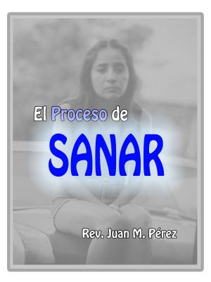 Cover of the book El Proceso De Sanar by Kimberly Bracewell-Thorpe LMSW