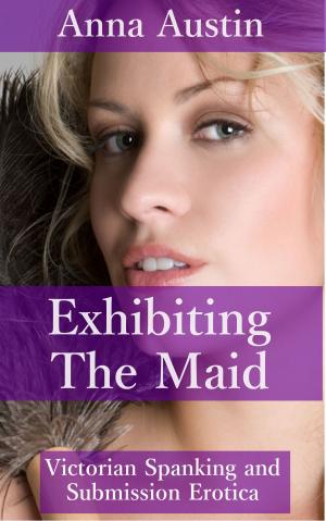 Book cover of Exhibiting The Maid (Book 3 of "Spanking The Maid")