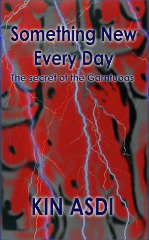 Cover of the book Something New Every Day by Calliope Fast
