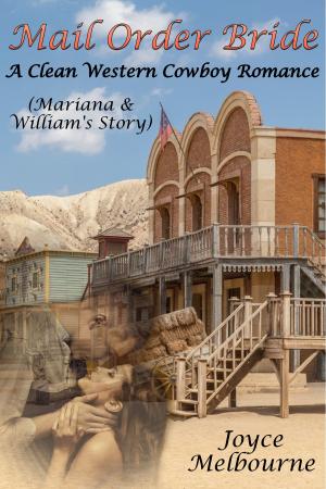 bigCover of the book Mail Order Bride: Mariana & William’s Story (A Clean Western Cowboy Romance) by 