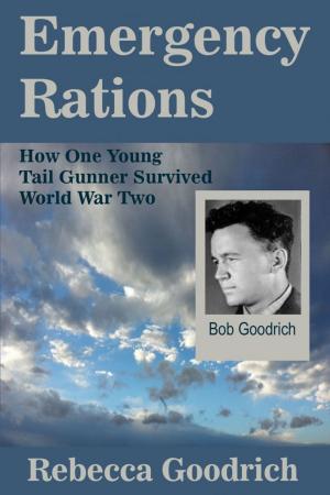 bigCover of the book Emergency Rations: How One Young Tail Gunner Survived World War Two by 