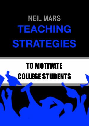Cover of the book Teaching Strategies to Motivate College Students by Robin Sacredfire
