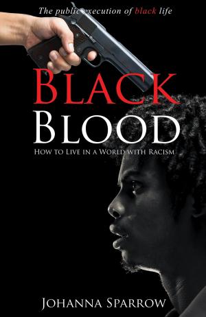 Book cover of Black Blood; The public execution of black life; How to Live in a World with Racism