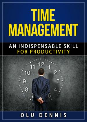 Cover of the book Time Management: An Indispensable Skill For Productivity by Carron Barrella
