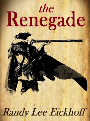 Cover of the book The Renegade by Gary Cuba, James Dorr, Jay Caselberg