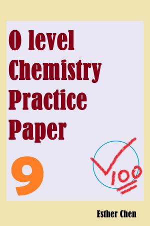Cover of the book O level Chemistry Practice Papers 9 by Wolphenant Publishing