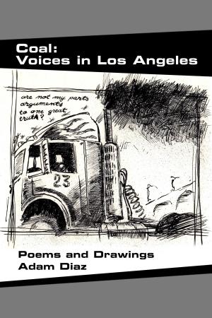 Cover of the book Coal: Voices in Los Angeles by John Ackerman