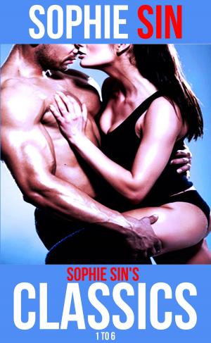 Book cover of Sophie Sin's Classics 1 to 6
