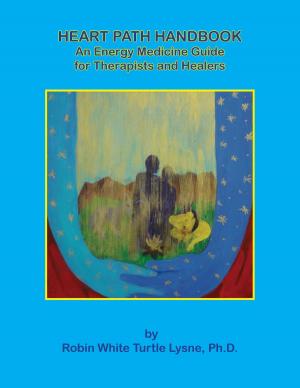 bigCover of the book The Heart Path Handbook, An Energy Medicine Guide for Therapists and Healers by 