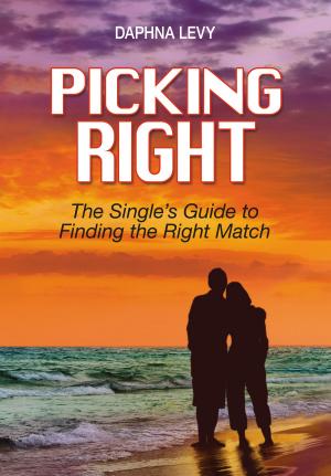 Cover of the book Picking Right: The Single's Guide to Finding the Right Match by Tricia Johnson