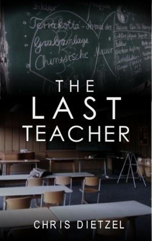 Cover of the book The Last Teacher by Kelly M. Logue