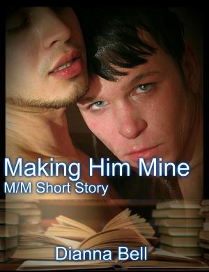 Cover of the book Making Him Mine M/M Short Story by Penny Jordan