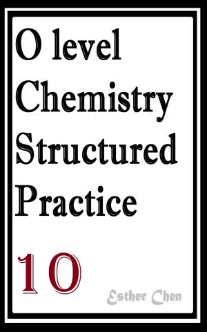 Cover of O level Chemistry Structured Practice Papers 10