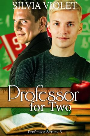 Cover of the book Professor for Two by Silvia Violet