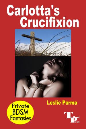 Cover of the book Carlotta's Crucifixion by Leslie Parma