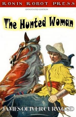 Book cover of The Hunted Woman