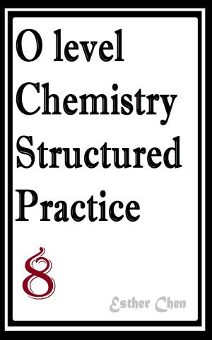 Cover of O level Chemistry Structured Practice Papers 8
