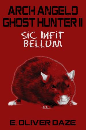Cover of the book Arch Angelo Ghost Hunter II: 'Sic Infit Bellum' by Sandrine LOUVALMY