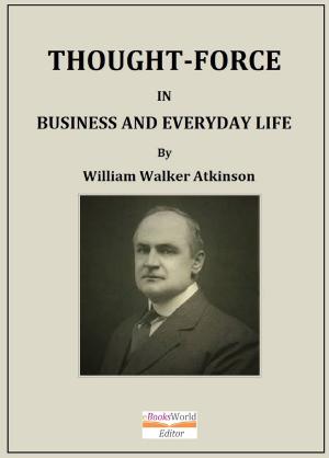 Book cover of Thought-Force in Business and Everyday Life