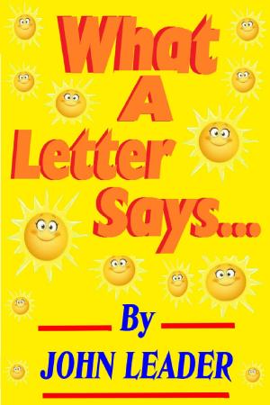 Cover of the book What A Letter Says by John Leader