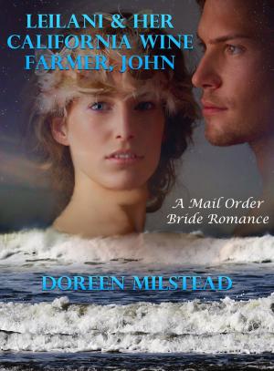Cover of Leilani & Her California Wine Farmer, John: A Mail Order Bride Romance