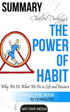 Cover of Charles Duhigg’s The Power of Habit: Why We Do What We Do in Life and Business | Summary