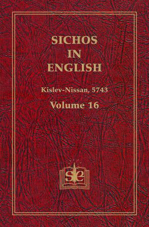 Book cover of Sichos In English, Volume 16: Kislev-Nissan, 5743