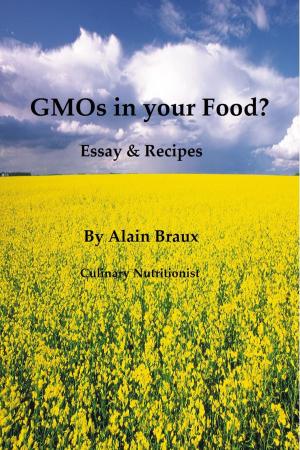 Book cover of GMOs in your Food?: Essays & Recipes
